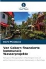DAVID MWADZAYA - Von Gebern finanzierte kommunale Wasserprojekte