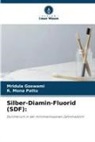 Mridula Goswami, R Mona Pattu, R. Mona Pattu - Silber-Diamin-Fluorid (SDF):