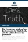 Jose O'Daly - Die Menschen sind auf der Suche nach der Wahrheit, um ihr Leben besser zu gestalten