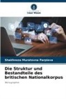 Shakhnoza Muratovna Parpieva - Die Struktur und Bestandteile des britischen Nationalkorpus