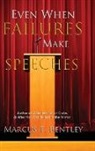 Marcus T. Bentley - Even When Failures Make Speeches