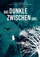 Sarah Jahed, Jasmin Mrugowski, Nadine Opitz - Das Dunkle zwischen uns