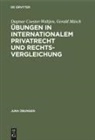Dagmar Coester-Waltjen, Gerald Mäsch - Übungen in Internationalem Privatrecht und Rechtsvergleichung