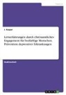 J Kasper, J. Kasper - Lernerfahrungen durch ehrenamtliches Engagement für bedürftige Menschen. Prävention depressiver Erkrankungen