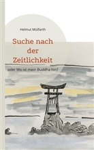 Helmut Mülfarth - Suche nach der Zeitlichkeit