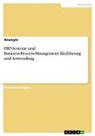 Anonym, Anonymous - ERP-Systeme und Business-Process-Management. Einführung und Anwendung