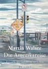 Martin Walser - Die Amerikareise