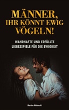 Marlon Malonski - Männer, ihr könnt ewig vögeln!