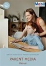 Jakob Philipp Hoffmann, Herbert Scheithauer - Parent Media Manual