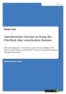 Florian Vlad - Amerikanische Literatur im Krieg. Ein Überblick über verschiedene Romane
