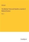 Unknown - The Medical Times and Gazette a Journal of Medical Science