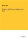 Robert Arthur - Treatment and Prevention of Decay of the Teeth
