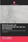 Gérard Cubaka, Isaac Matabaro - Distribuição de desabamentos de terras em Katana