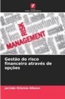 Jacinda Orianne Allosse - Gestão do risco financeiro através de opções