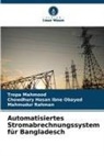 Tropa Mahmood, Chowdhury Hasan Ibne Obayed, Rahman, Mahmudur Rahman - Automatisiertes Stromabrechnungssystem für Bangladesch