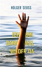 Holger &amp; Doris Seuß, Holger Seuss - Ich bin dann mal wieder da
