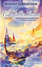 Rudolf Zurkirchen - Ein erfüllter Traum
