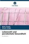 Nishu Singla, Ritesh Singla - Lebensstil und parodontale Gesundheit