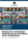 Pinglashree N, Aniket Sharma, Vandna Sharma - Rahmen für nachhaltige Entwicklung zur Erhaltung einer Tempelstadt