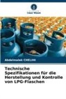Abdelmalek Chelihi - Technische Spezifikationen für die Herstellung und Kontrolle von LPG-Flaschen