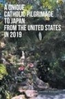 Darlene Rutkowksi - A Unique Catholic Pilgrimage to Japan from the United States in 2019