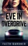 Faith Gardner - Eve in Overdrive