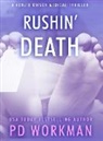P. D. Workman - Rushin' Death