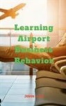 John Lok - Learning Airport Business Behavior
