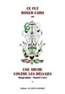 Daniel Caro - Ce fut Roger Caro