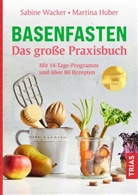 Martina Huber, Sabine Wacker - Basenfasten - Das große Praxisbuch