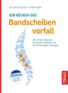 Arndt Fengler, Arndt (Dr.) Fengler, Patrick Simons, Patrick (Dr.) Simons - Der Rücken-Doc: Bandscheibenvorfall