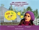 Hélène Devarennes, Devarennes-, Paul Lang, Imelda Opolahsomuwehs Perley - Une journée poney ! : / Pemkiskahk'ciw ahahsis : / A pony day !