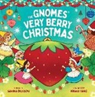 Sarina Dickson, Minrui Yang - The Gnomes' Very Berry Christmas