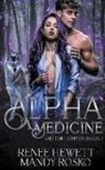 Renee Hewett, Mandy Rosko - Alpha Medicine