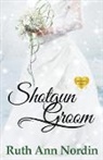 Ruth Ann Nordin - Shotgun Groom
