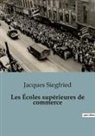 Jacques Siegfried - Les Écoles supérieures de commerce