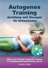 Angelina Schulze - Autogenes Training Anleitung und Übungen für Erwachsene