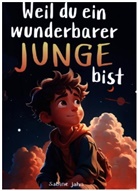 Sabine Jahn - Weil du ein wunderbarer Junge bist