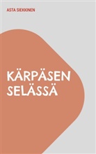 Asta Siekkinen - Kärpäsen selässä