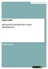 Göksel Çelik - Descartes Gottesbeweise in den Meditationen