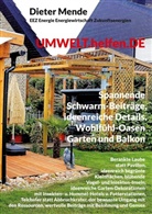Dieter Mende - UMWELT.helfen.DE, spannende Schwarm-Beiträge, ideenreiche Details, Wohlfühl-Oasen Garten und Balkon