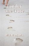 Hélène Dalbiès, Dalbies-h, Hélène Dalbiès - Garder une trace