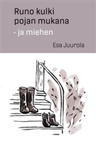Esa Juurola - Runo kulki pojan mukana - ja miehen