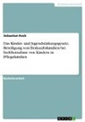 Sebastian Koch - Das Kinder- und Jugendstärkungsgesetz. Beteiligung von Herkunftsfamilien bei Inobhutnahme von Kindern in Pflegefamilien