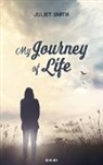 Juliet Smith - My Journey of Life