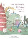 Toon Tellegen, Jessica Ahlberg - Squirrel''s Birthday and Other Parties