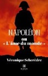 Scheredre -v, Véronique Scherèdre - Napoleon ou l ame du monde essai