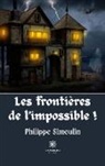 Philippe Simoulin, Philippe Simoulin, Simoulin-p - Les frontieres de l impossible