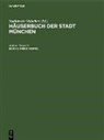Andreas Burgmaier, Gustav Schneider, Stadtarchiv München - Häuserbuch der Stadt München - Band 2: Kreuz Viertel