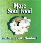 Barbara Swift Guidotti - More Soul Food